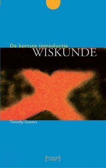 Wiskunde / De kortste introductie 9789027479945 T. Gowers, Verzenden, Gelezen, T. Gowers
