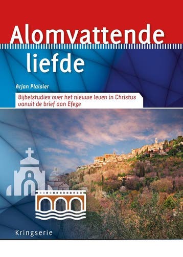 Alomvattende liefde / Kringserie 9789033802539, Boeken, Godsdienst en Theologie, Verzenden, Gelezen, Arjan Plaisier