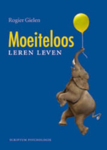 Moeiteloos leren leven - Rogier Gielen 9789055946815, Verzenden, Gelezen, Rogier Gielen