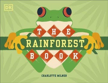 The Rainforest Book - Charlotte Milner 9780241395776, Verzenden, Zo goed als nieuw, Charlotte Milner