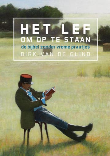 Het lef om op te staan - Dirk van de Glind 9789492421586, Boeken, Verzenden, Gelezen, Dirk van de Glind