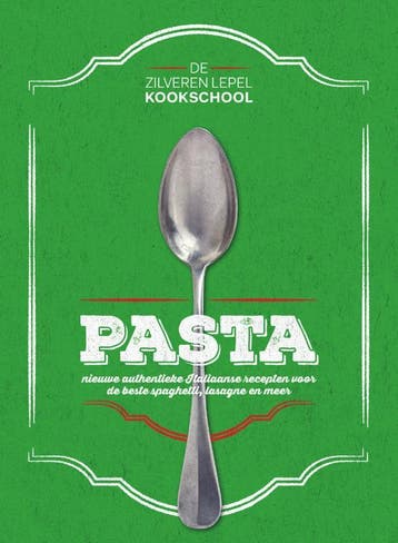 Pasta / De Zilveren Lepel Kookschool 9789000347797, Boeken, Verzenden, Zo goed als nieuw, Zilveren Lepel Kookschool