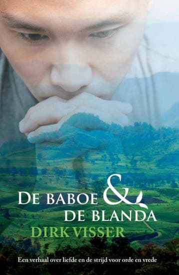 De baboe en de blanda - Derk Visser 9789059742468, Verzenden, Zo goed als nieuw, Derk Visser