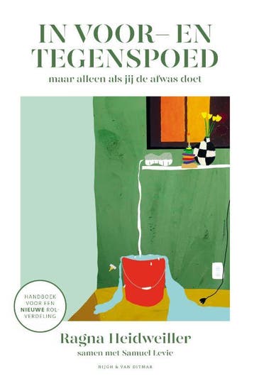 In Voor- En Tegenspoed (Maar Alleen Als Jij De Afwas Doet), Ophalen of Verzenden, Nieuw, Ragna Heidweiller