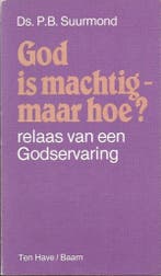 God is machtig - maar hoe? 9789025942533 P.B. Suurmond, Verzenden, Gelezen, P.B. Suurmond