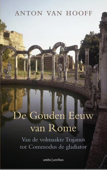 De gouden eeuw van Rome - Anton van Hooff 9789026336799, Verzenden, Zo goed als nieuw, Anton van Hooff