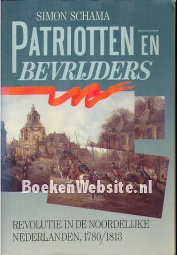 PATRIOTTEN EN BEVRIJDERS - PB - Schama 9789051570045, Boeken, Verzenden, Gelezen, Schama