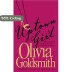 Uptown Girl 9780007133352 Olivia Goldsmith, Verzenden, Gelezen, Olivia Goldsmith