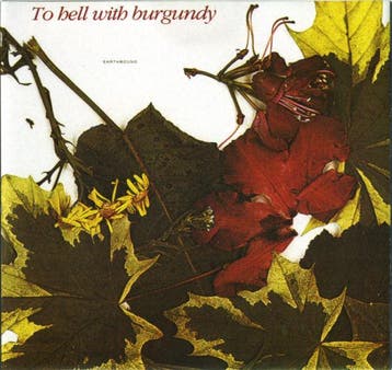 cd - To Hell With Burgundy - Earthbound, Verzenden, Zo goed als nieuw