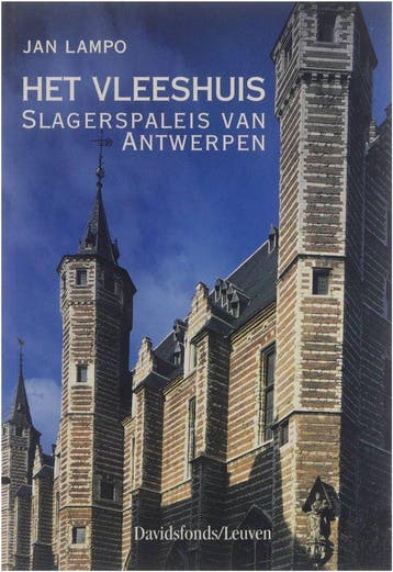 Vleeshuis, Het. Slagerspaleis van Antwerpen - Lampo. j., Verzenden, Gelezen, Lampo. j.