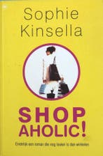 SHOPAHOLIC! - Sophie Kinsella 9789044309645 Sophie Kinsella, Boeken, Verzenden, Gelezen, Sophie Kinsella