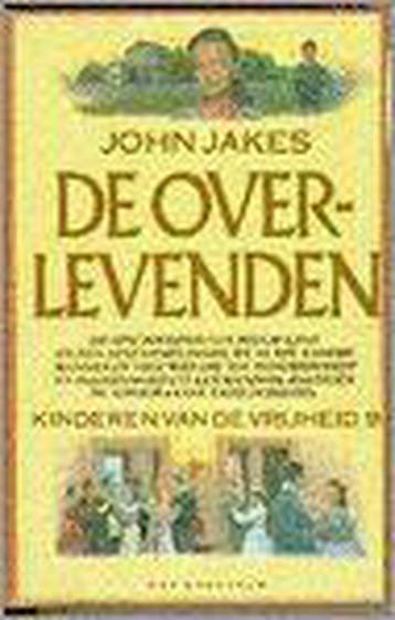 De overlevenden / Kinderen van de vrijheid / 9 - J. Jakes, Verzenden, Gelezen, J. Jakes