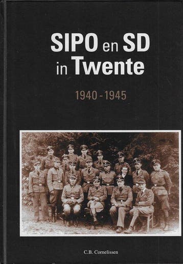 Sipo En Sd In Twente - C.B. Cornelissen 9789090253695, Boeken, Verzenden, Gelezen, C.B. Cornelissen