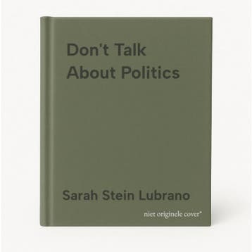Dont Talk About Politics - Sarah Stein Lubrano, Verzenden, Zo goed als nieuw, Sarah Stein Lubrano