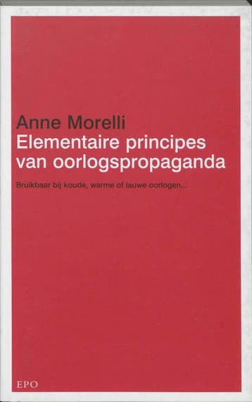 Elementaire principes van oorlogspropaganda - A. Morelli, Verzenden, Gelezen, A. Morelli