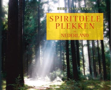 Spirituele Plekken In Nederland | Henk Ganzeboom | Nieuw, Boeken, Ophalen of Verzenden, Nieuw, Henk Ganzeboom