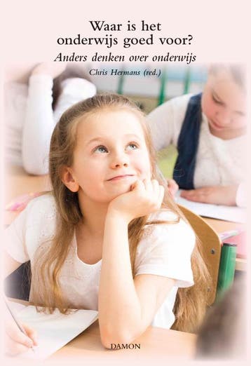 Waar Is Het Onderwijs Goed Voor? | Nieuw, Ophalen of Verzenden, Nieuw, Chris Hermans; Sandra Groningen; Theo Zee; Berend Kamphuis; Govert Buijs; Erik Borgman; Gert Biesta; Renée Riessen; Bram Muynck; Roel Kuiper; Jan Hoogland