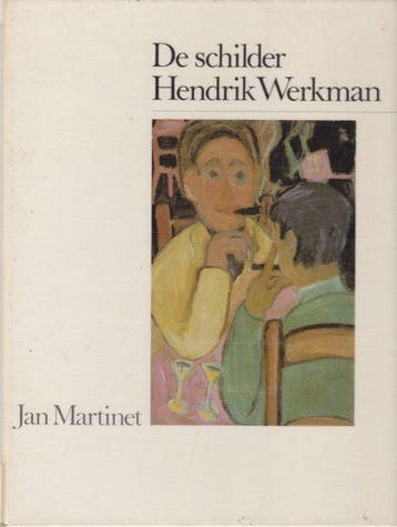 De schilder Hendrik Werkman - Martinet, Verzenden, Gelezen