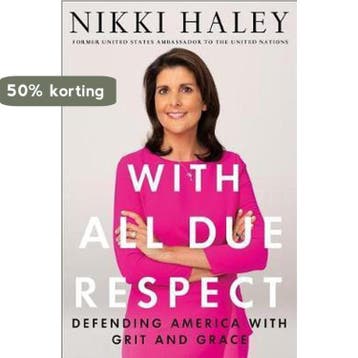 With All Due Respect - Nikki R Haley 9781250266552, Verzenden, Zo goed als nieuw, Nikki R Haley