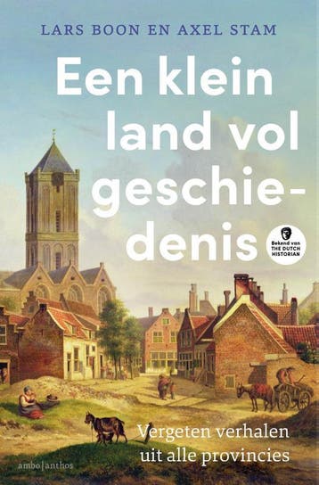 Een Klein Land Vol Geschiedenis | Lars Boon; Axel Stam, Ophalen of Verzenden, Nieuw, Lars Boon; Axel Stam