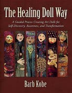 9780986261800 The Healing Doll Way Barb Kobe, Boeken, Verzenden, Nieuw, Barb Kobe