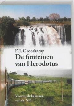 De fonteinen van Herodotus - E.J. Groeskamp 9789081045124, Verzenden, Zo goed als nieuw, E.J. Groeskamp