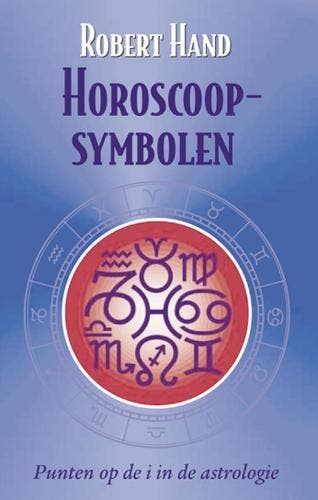 Horoscoop symbolen / Astrologische evergreens - Robert Hand, Boeken, Verzenden, Gelezen, Robert Hand
