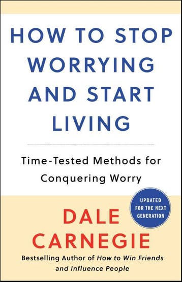 How To Stop Worrying And Start Living | Dale Carnegie, Ophalen of Verzenden, Nieuw, Dale Carnegie