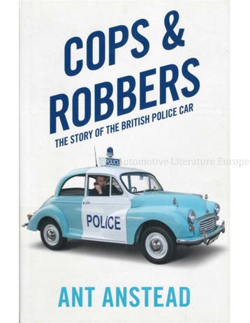 COPS & ROBBERS, THE STORY OF THE BRITISH POLICE CAR, Nieuw, Author
