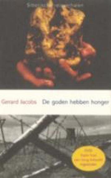 De goden hebben honger - Gerard Jacobs 9789025419356, Verzenden, Gelezen, Gerard Jacobs