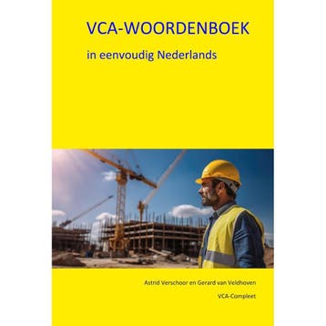 VCA-Woordenboek in eenvoudig Nederlands, Boeken, Niet van toepassing, Nieuw, Ophalen of Verzenden, Astrid Verschoor en Gerard van Veldhoven