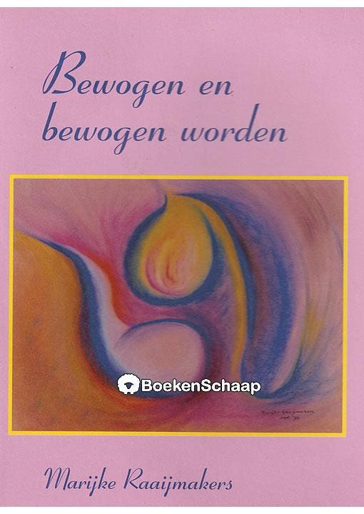 Bewogen en bewogen worden Marijke Raaijmakers, Boeken, Esoterie en Spiritualiteit, Gelezen, Verzenden