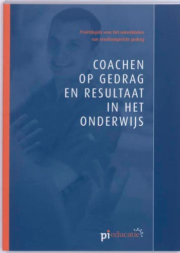 Coachen op gedrag en resultaat in het onderwij 9789081362610, Zo goed als nieuw