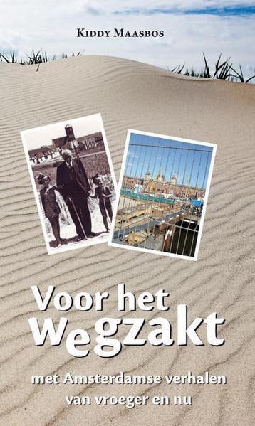 Voor het wegzakt 9789490085032 Kiddy Maasbos, Verzenden, Zo goed als nieuw, Kiddy Maasbos