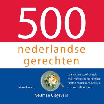 500 nederlandse gerechten / 500-serie 9789048320219, Verzenden, Gelezen, Nicole Holten
