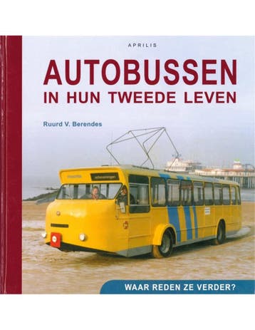 AUTOBUSSEN IN HUN TWEEDE LEVEN, WAAR REDEN ZE VERDER ?, Nieuw, Author