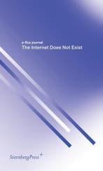E Flux Journal The Internet Does Not E 9783956791307, Verzenden, Gelezen, Journal E