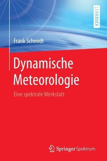 9783662505281 Dynamische Meteorologie | Tweedehands, Boeken, Verzenden, Zo goed als nieuw, Frank Schmidt