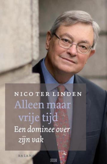 Alleen maar vrije tijd - Nico Linden 9789460032387, Verzenden, Gelezen, Nico Linden