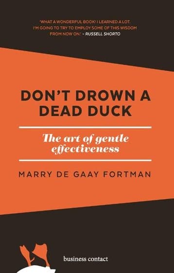 Dont drown a dead duck | 9789047012702 | Marry de Gaay, Ophalen of Verzenden, Zo goed als nieuw, Marry de Gaay Fortman