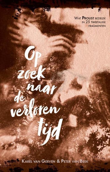 Op Zoek Naar De Verloren Tijd | Karel Gerven; Peter Beek, Ophalen of Verzenden, Nieuw, Karel Gerven; Peter Beek