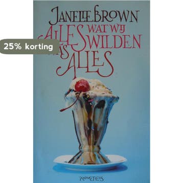 Alles wat wij wilden was alles - Janelle Brown 9789044616200, Verzenden, Gelezen, Janelle Brown