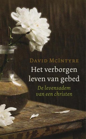 Het verborgen leven van gebed - D. McIntyre 9789088970269, Verzenden, Gelezen, D. McIntyre