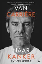 Van carrière naar kanker 9789464896831 Ronald Sluiter, Verzenden, Gelezen, Ronald Sluiter