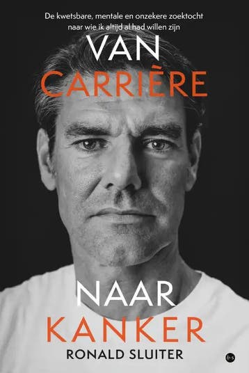 Van carrière naar kanker 9789464896831 Ronald Sluiter, Boeken, Verzenden, Gelezen, Ronald Sluiter