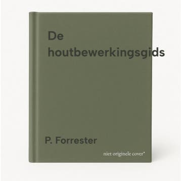 De houtbewerkingsgids - P. Forrester 9789089980205, Verzenden, Gelezen, P. Forrester