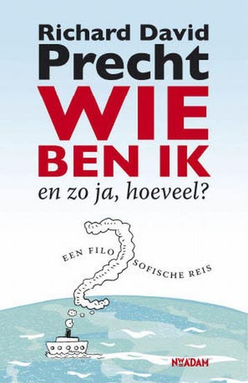 Wie ben ik - en zo ja, hoeveel? - Richard David Precht, Verzenden, Gelezen, Richard David Precht