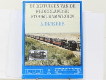 De rijtuigen van de Nederlandse stoomtramwegen – A. Dijke., Ophalen of Verzenden, Nieuw