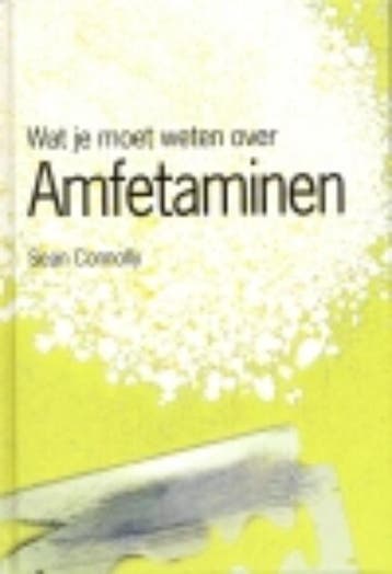 Amfetaminen / Wat jij wilt weten over - S. Connolly, Verzenden, Zo goed als nieuw, S. Connolly