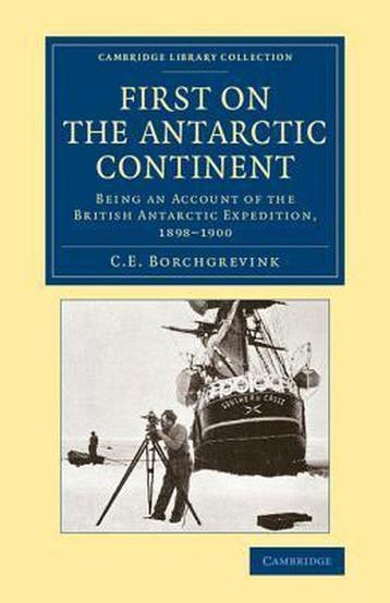 Cambridge Library Collection - Polar Exploration- First on, Verzenden, Zo goed als nieuw, C.E. Borchgrevink